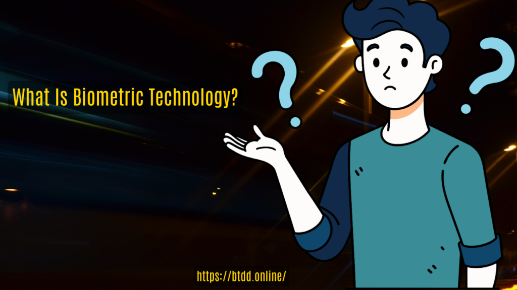 What-Is-Biometric-Technology?